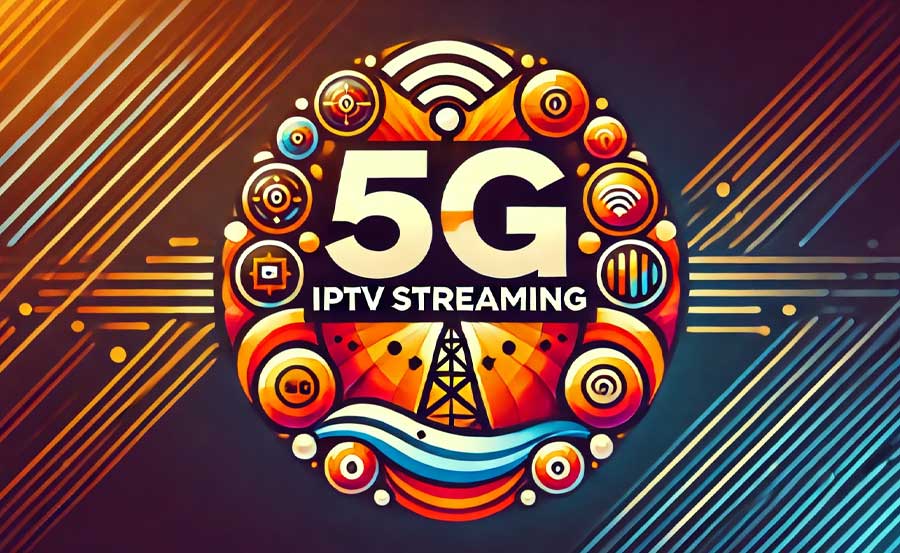 The Benefits of Combining IPTV with 5G Networks