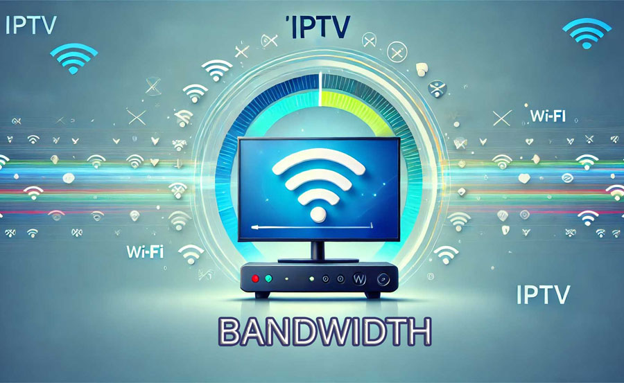 Understanding IPTV Bandwidth: How Much Do You Really Need?