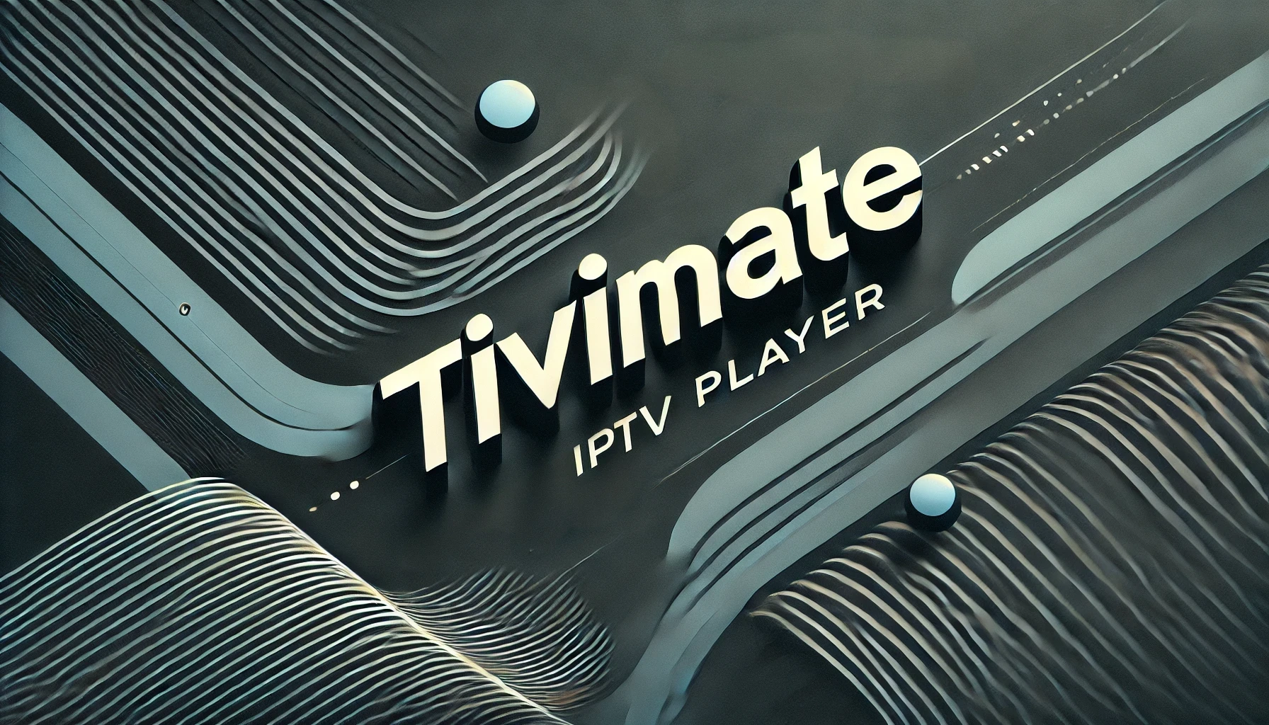 Tivimate: what is it and how can install?